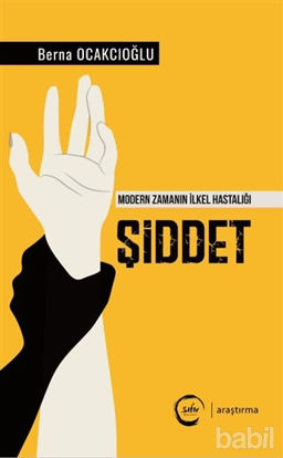 Picture of Şiddet - Modern Zamanın İlkel Hastalığı