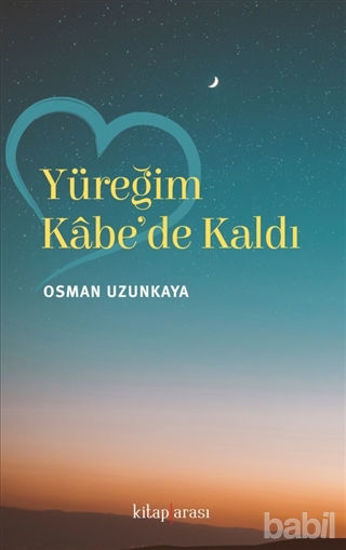 Picture of Yüreğim Kabe'de Kaldı