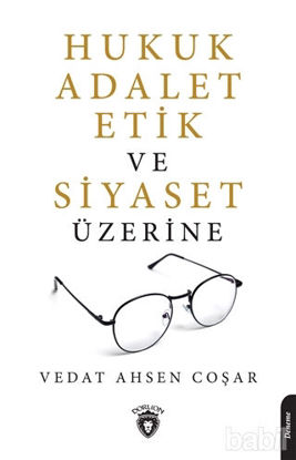 Picture of Hukuk Adalet Etik ve Siyaset Üzerine