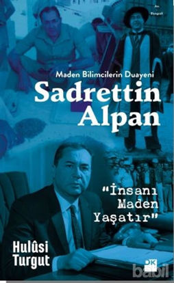 Picture of Maden Bilimcilerin Duayeni Sadrettin Alpan