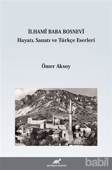 Picture of İlhami Baba Bosnevi Hayatı Sanatı ve Türkçe Eserleri
