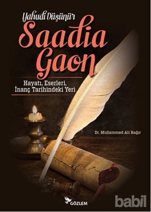 Picture of Yahudi Düşünür Saadia Goan Hayatı, Eserleri, İnanç Tarihindeki Yeri