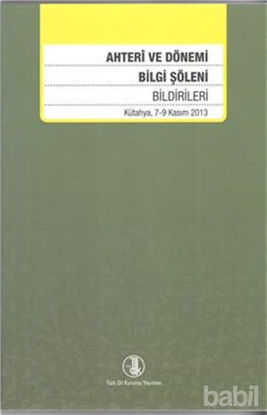 Picture of Ahteri ve Dönemi Bilgi Şöleni Bildirileri
