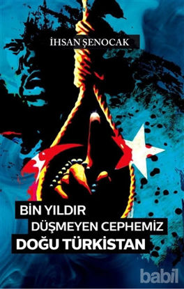 Picture of Bin Yıldır Düşmeyen Cephemiz Doğu Türkistan