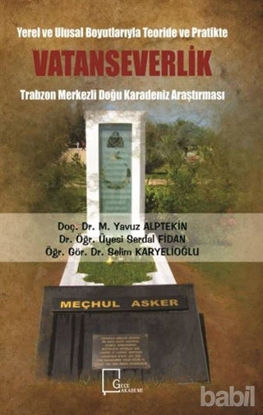 Picture of Yerel ve Ulusal Boyutlarıyla Teoride ve Pratikte Vatanseverlik