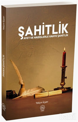 Picture of Şahitlik - Ayet ve Hadislerle Vahye Şahitlik