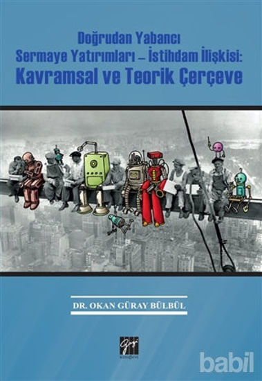 Picture of Doğrudan Yabancı Sermaye Yatırımları İstihdam İlişkisi Kavramsal ve Teorik Çerçeve