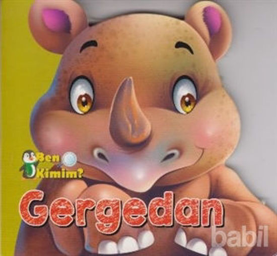 Picture of Ben Kimim? - Gergedan
