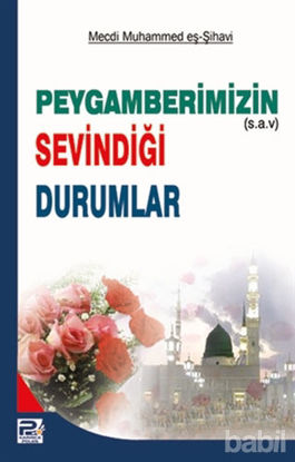 Picture of Peygamberimizin (s.a.v.) Sevindiği Durumlar