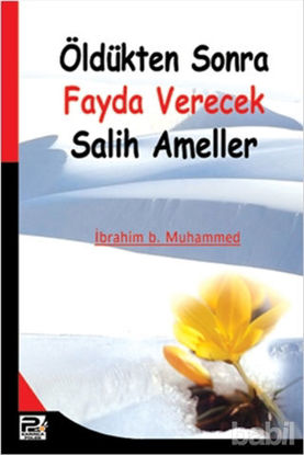 Picture of Öldükten Sonra Fayda Verecek Salih Ameller