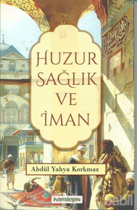 Picture of Huzur Sağlık ve İman