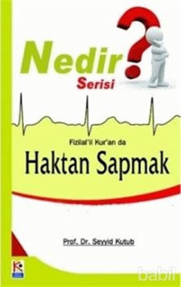 Picture of Nedir Serisi? Fizilal'il Kur'an da Haktan Sapmak
