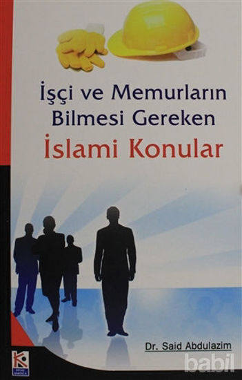 Picture of İşçi ve Memurların Bilmesi Gereken İslami Konular