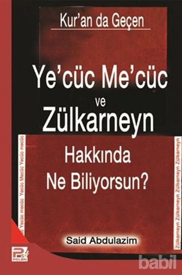 Picture of Kur'an da Geçen Ye'cüc Me'cüc ve Zülkarneyn Hakkında Ne Biliyorsun?