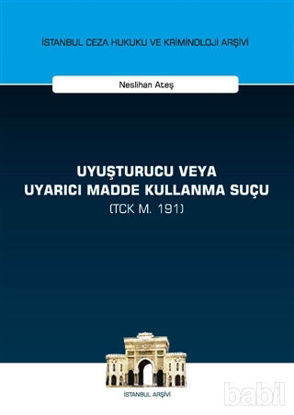 Picture of Uyuşturucu veya Uyarıcı Madde Kullanma Suçu (TCK m. 191)