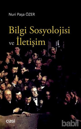 Picture of Bilgi Sosyolojisi ve İletişim