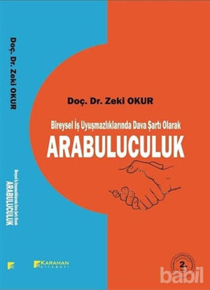 Picture of Bireysel İş Uyuşmazlıklarında Dava Şartı Olarak Arabulucuk