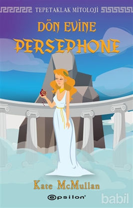 Picture of Dön Evine Persephone - Tepetaklak Mitoloji