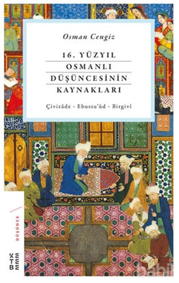 Picture of 16. Yüzyıl Osmanlı Düşüncesinin Kaynakları