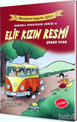 Picture of Elif Kızın Resmi - Değerli Hikayeler Serisi 6