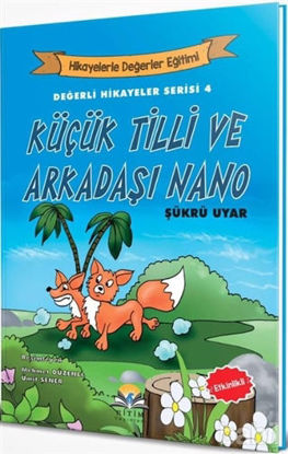 Picture of Küçük Tilli ve Arkadaşı Nano - Değerli Hikayeler Serisi 4