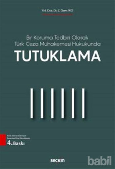 Picture of Bir Koruma Tedbiri Olarak Türk Ceza Muhakemesi Hukukunda Tutuklama