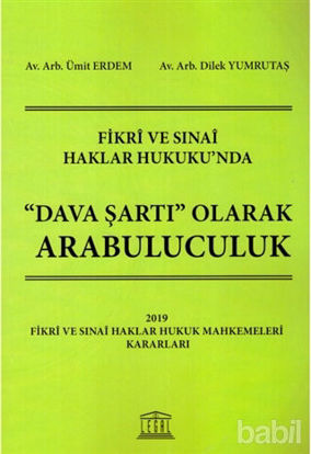 Picture of Fikri ve Sinai Haklar Hukuku'nda Dava Şartı Olarak Arabuluculuk