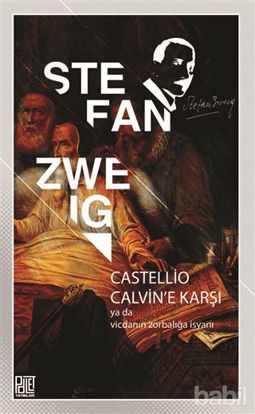 Picture of Castellio Calvin'e Karşı ya da Vicdanın Zorbalığa İsyanı