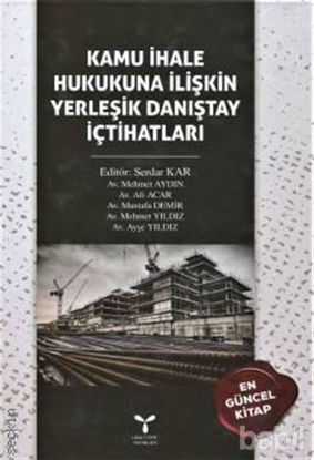 Picture of Kamu İhale Hukukuna İlişkin Yerleşik Danıştay İçtihatları