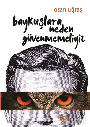 Picture of Baykuşlara Neden Güvenmemeliyiz