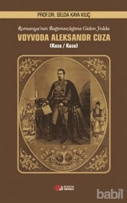 Picture of Romanya'nın Bağımsızlığına Giden Yolda Voyvoda Aleksandr Cuza