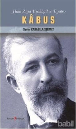 Picture of Kabus - Halit Ziya Uşaklıgil ve Tiyatro