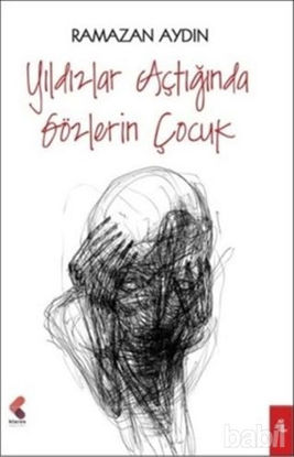 Picture of Yıldızlar Açtığında Gözlerin Çocuk
