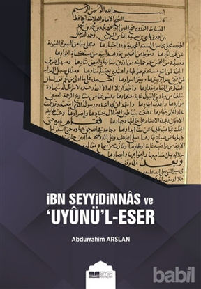 Picture of İbn Seyyidinnas ve Uyunü'l-Eser