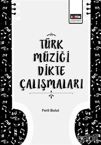 Picture of Türk Müziği Dikte Çalışmaları