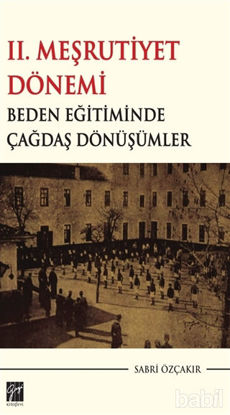 Picture of 2. Meşrutiyet Dönemi Beden Eğitiminde Çağdaş Dönüşümler