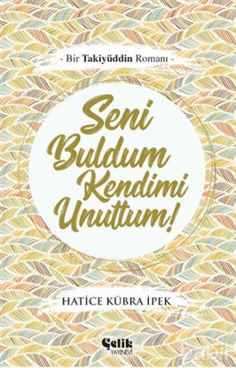 Picture of Seni Buldum Kendimi Unuttum