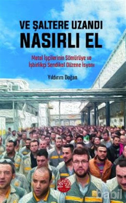 Picture of Ve Şaltere Uzandı Nasırlı El