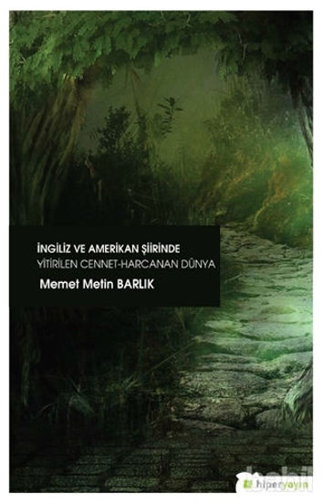 Picture of İngiliz ve Amerikan Şiirinde Yitirilen Cennet Harcanan Dünya