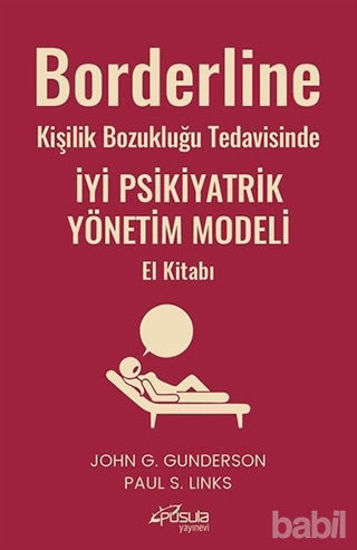 Picture of Borderline Kişilik Bozukluğu Tedavisinde İyi Psikiyatrik Yönetim Modeli El Kitabı
