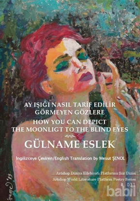 Picture of Ay Işığı Nasıl Tarif Edilir Görmeyen Gözlere - How You Can Depict The Moonligt To The Blind Eyes