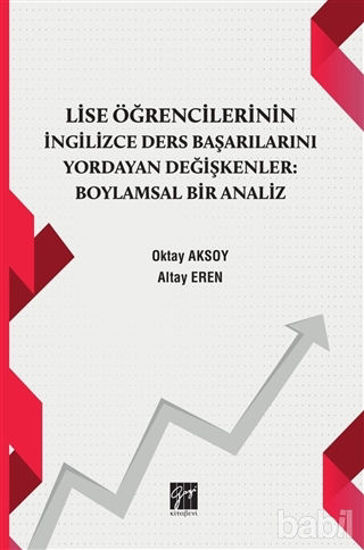 Picture of Lise Öğrencilerinin İngiizce Ders Başarılarını Yordayan Değişkenler Boylamsal Bir Analiz