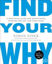 Picture of Find Your Why: A Practical Guide for Discovering Purpose for You and Your Team