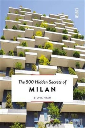 Picture of The 500 Hidden Secrets of Milan