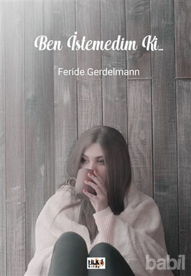 Picture of Ben İstemedim Ki...