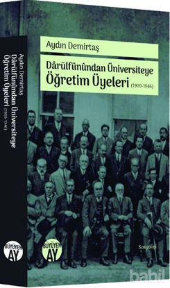 Picture of Darülfünundan Üniversiteye Öğretim Üyeleri (1900-1946)