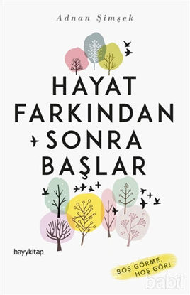 Picture of Hayat Farkından Sonra Başlar