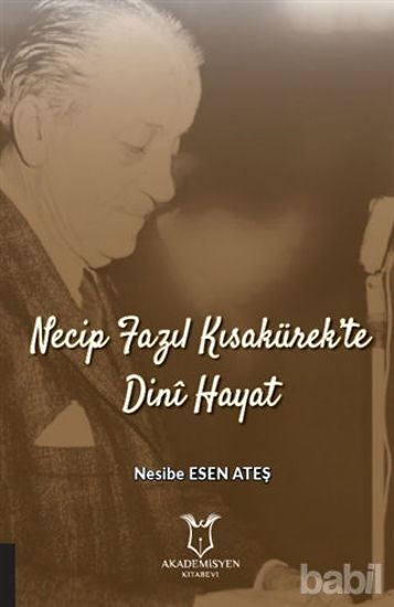 Picture of Necip Fazıl Kısakürek’te Dini Hayat