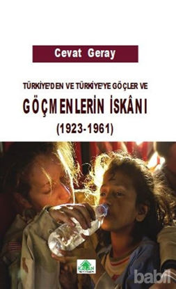 Picture of Türkiye'den ve Türkiye'ye Göçler ve Göçmenlerin İskanı 1923-1961