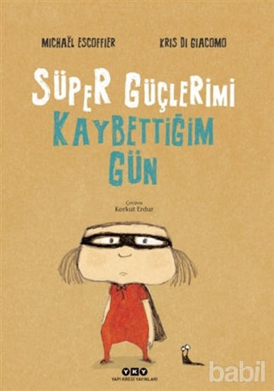 Picture of Süper Güçlerimi Kaybettiğim Gün